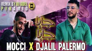 Djalil Palermo Ft Mocci - Djaya Djaya جايا جايا Remix Dj Adel Pyramid