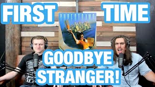 Goodbye Stranger - Supertramp | College Students' FIRST TIME REACTION!