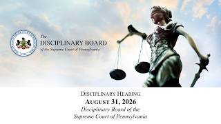 Disciplinary Board of the Supreme Court of Pennsylvania Proceeding (Considine day 3)