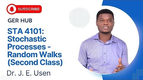 STA 4101: Stochastic Processes - Random Walks (Second Class)