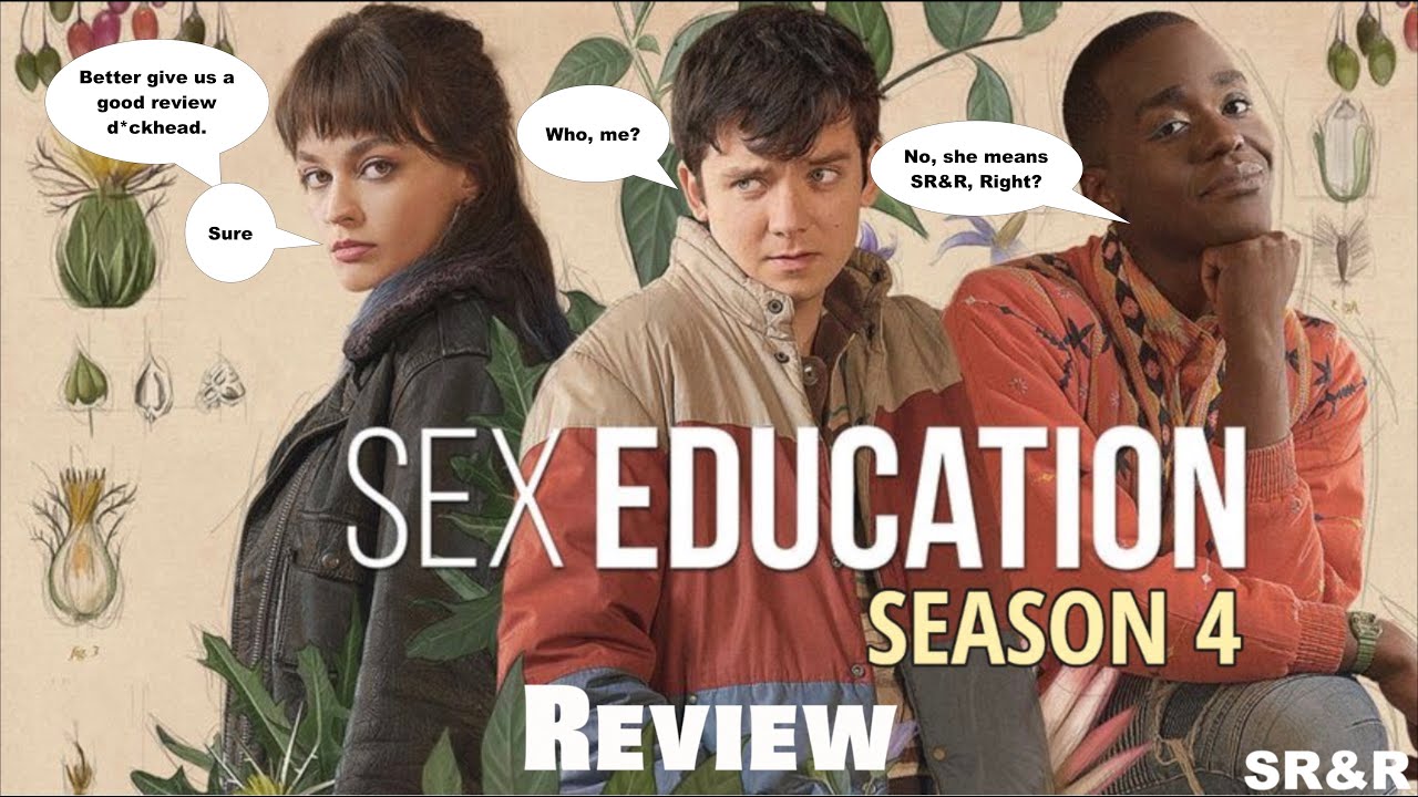 Sex Education Seasons 4 Review: Is It Good?