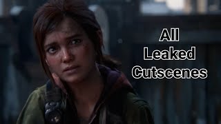 The Last Of Us Remake All Leaked Cutscenes