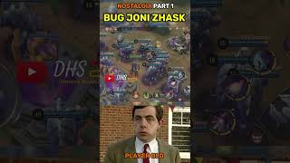 SPAM JONI ZHASK | BUG ZHASK OLD | DHS Play Nostalgia Part 1 #mobilelegends #mlbbshorts #zhaskmlbb