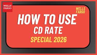 How to Use Wells Fargo CD Rate Special 2026