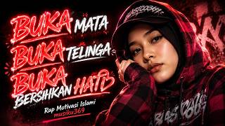 Download lagu BUKA MATA BUKA TELINGA BERSIHKAN HATI  | RAP MOTIVASI | Bangkitkan semangatmu |  Video Lyric