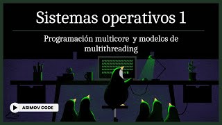 Hilos y Programación multithread | Sistemas operativos 1