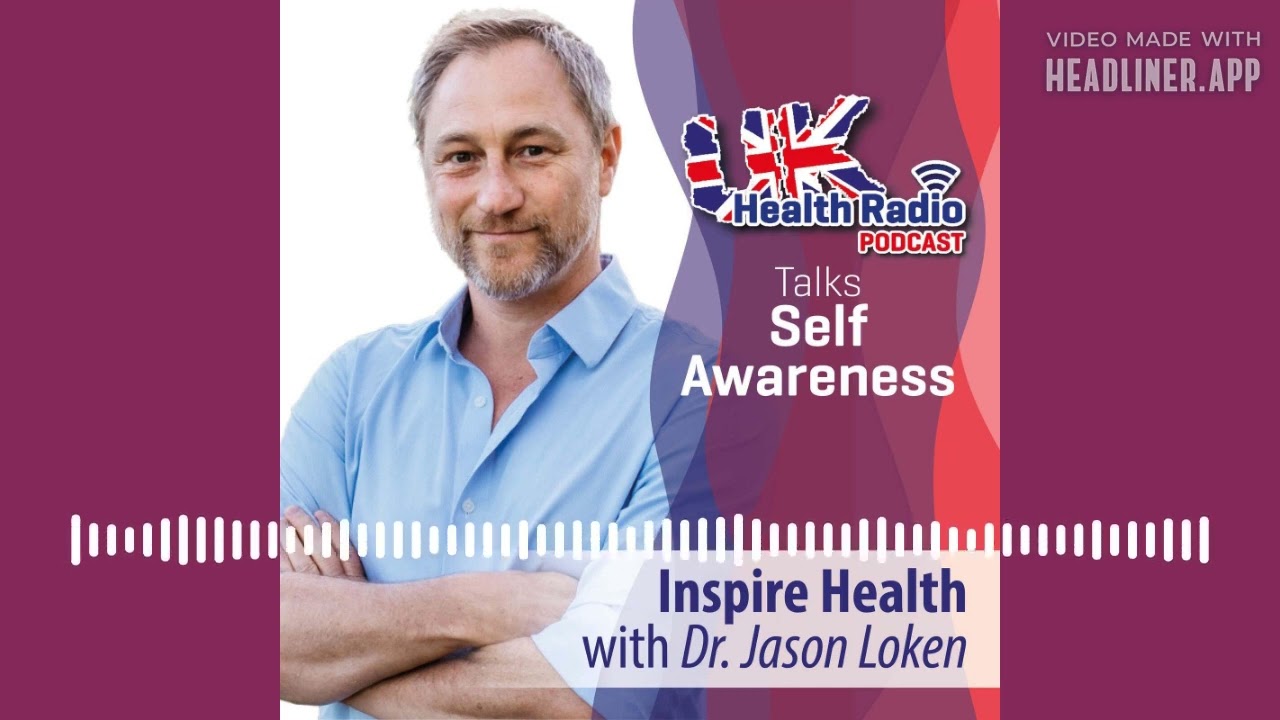 Dr Jason Loken - Inspire Health Podcast - Episode 10