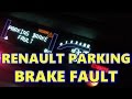 Renault Scenic Electronic Parking Brake Fault, Handbrake, E-Brake