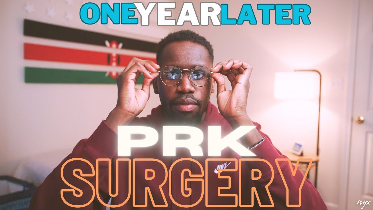 PRK Eye Surgery: One Year Later