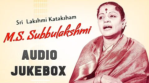 M.S. Subbulakshmi | Sri Lakshmi Kataksham | Best o...