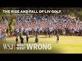 Why Saudi Arabia’s $5B LIV Golf Experiment Failed | WSJ What Went Wrong