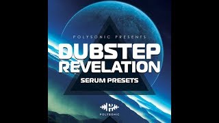 Presets Serum for Dubstep Hybrid Trap - Polysonic - Dubstep Revelation - (FIX LINK)