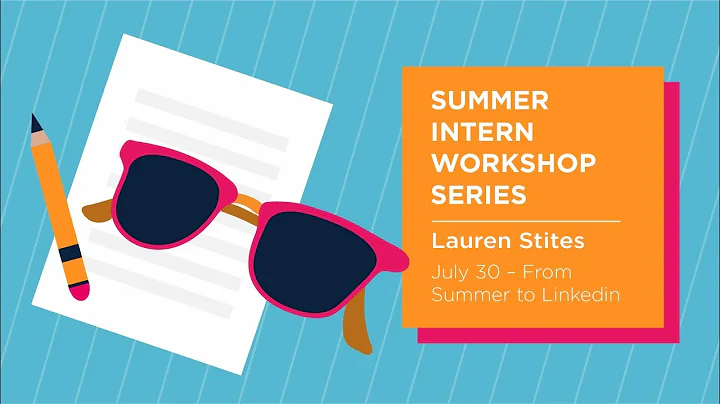 Intern Professional Development Series: From Summer to LinkedIn