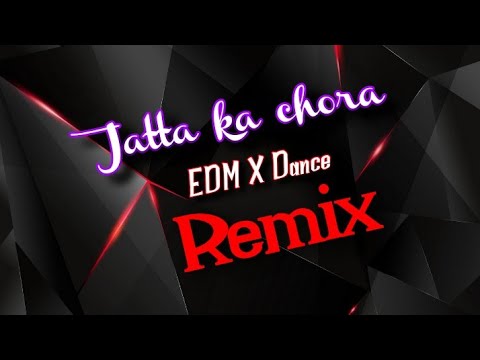 Jatta ka chora Remix  Edm Dance mix  Dj Prave Saini Pro  Dj Sonu