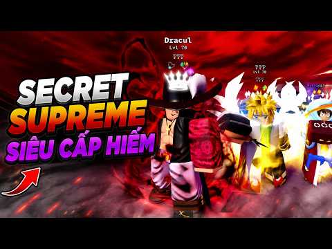 Dân Chơi Sở Hữu 2 Secret Supreme Trong Anime Warriors III Roblox