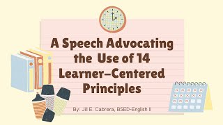 A Speech Advocating the Use of 14 Learner-Centered Principles (ED-203)