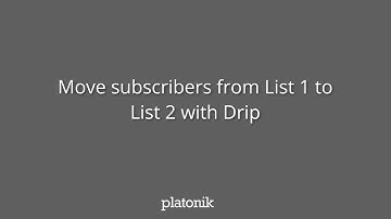 How to move subscribers from one list or campaign with Drip