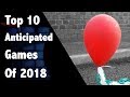 Top 10 Anticipated Games of 2018