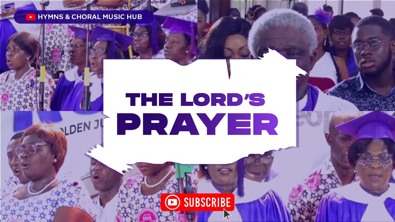 THE LORD'S PRAYER (Choir rendition + Lyrics) - YouTube