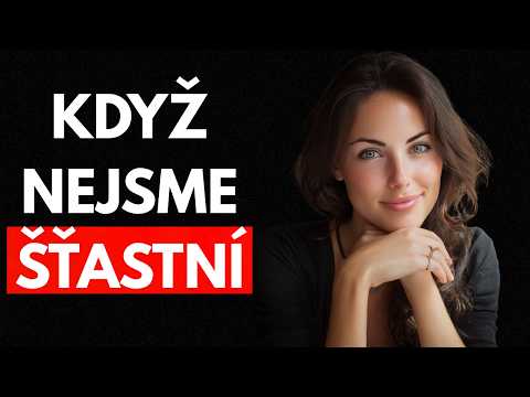 Když nejsme šťastní,