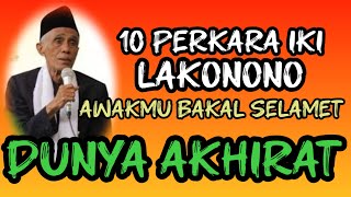 075 10 perkara penyebab selamat dunia akhirat//kh muhammad sholihun