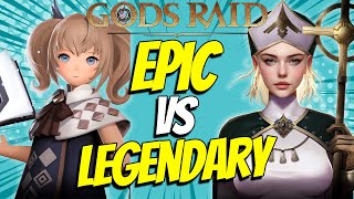 Epics VS Legendries!! | GODS RAID