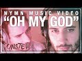 🎵 OH MY GOD (NymN Music Video) 🎵