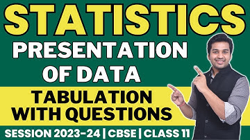 Presentation (Tabular) of Data | Complete Chapter | Class 11 | Statistics | CA Parag Gupta