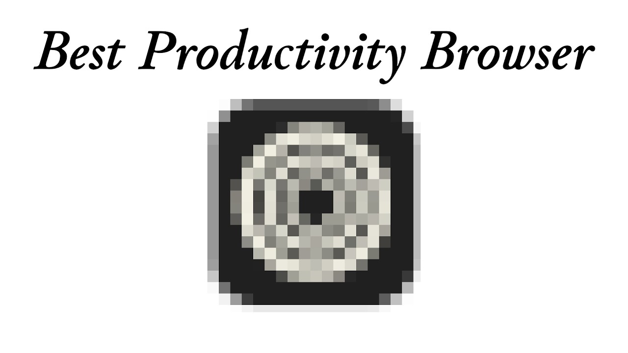 The Best Browser for Productivity