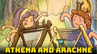Athena and Arachne: The Girl Who Challenged the Goddess - Animated version - Greek Mythology