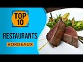 Top 10 Best Restaurants In Bordeaux France