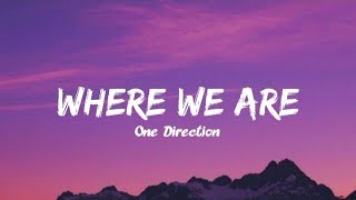 Where We Are  One Direction s