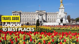 10 Best Places to visit in London