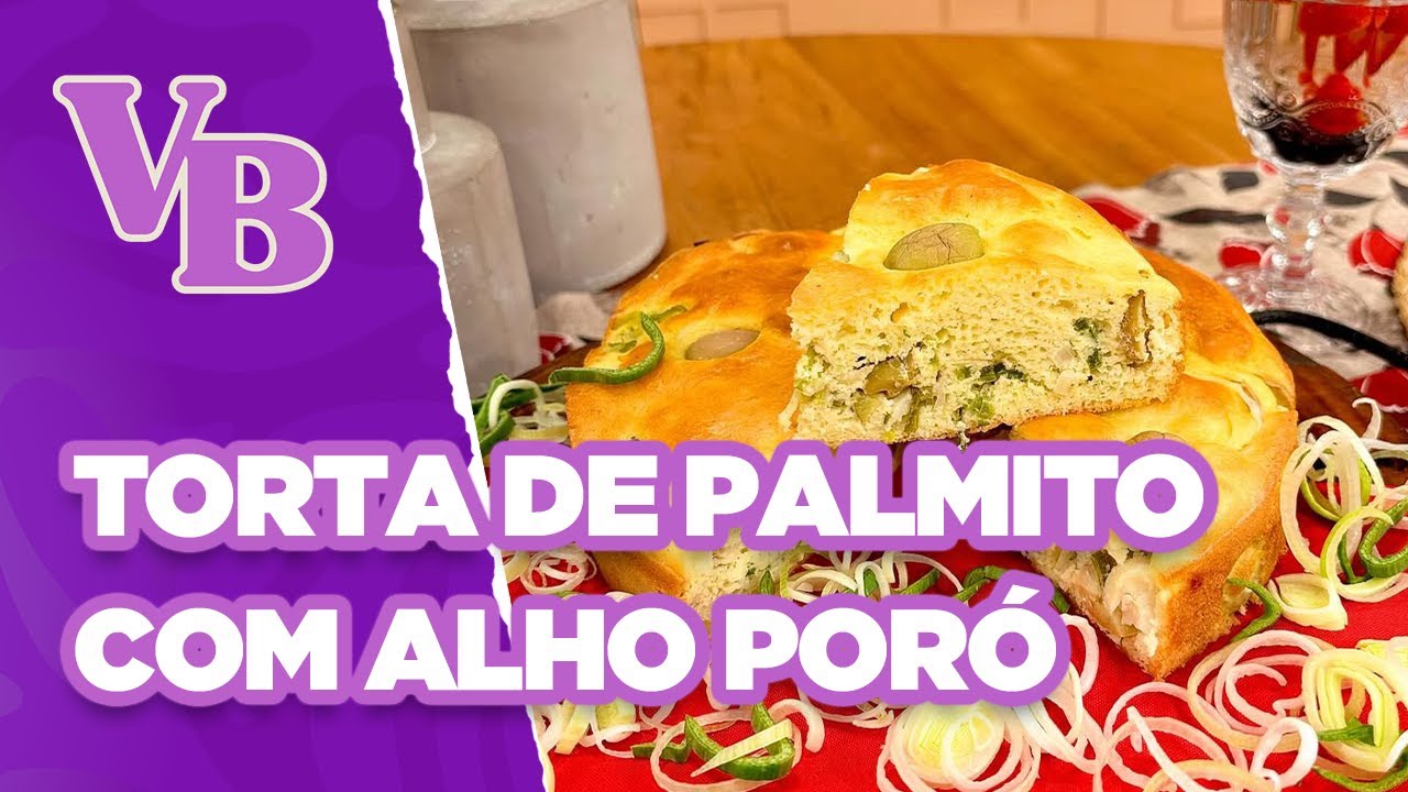 Torta de PALMITO com ALHO PORÓ - Você Bonita (14/10/2025)