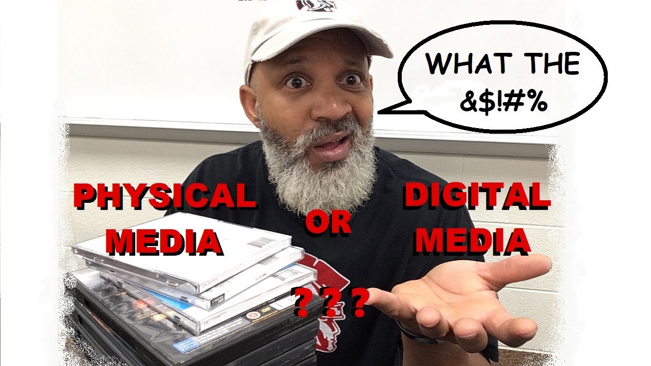 Physical Media vs. Digital Media YouTube
