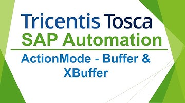 TRICENTIS Tosca SAP Automation - Lesson 12 | Action Mode - Buffer & XBuffer | {XB[BufferName]}