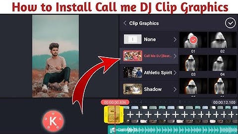 How To Install Call Me DJ Clip Graphics in Kinemaster | Call Me Dj Clip Graphics kaise Install kare