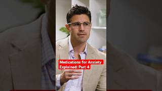 Medications for Anxiety Explained: Part 4