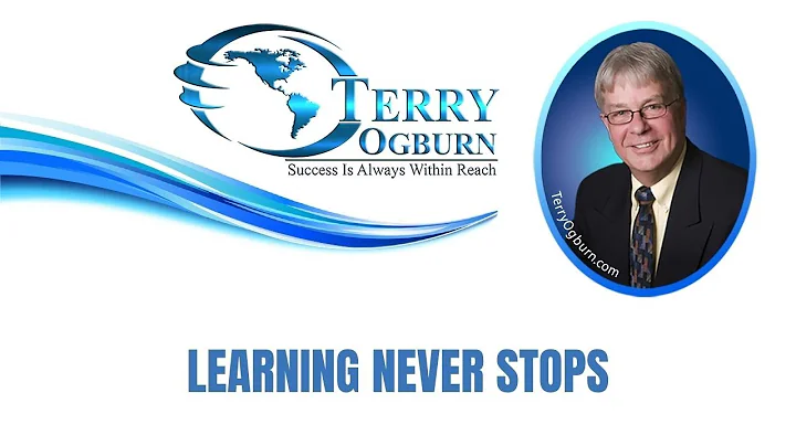 Learning Never Stops | Terry Ogburn