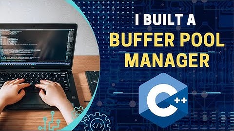 I built a Buffer Pool Manager for an open source database management system