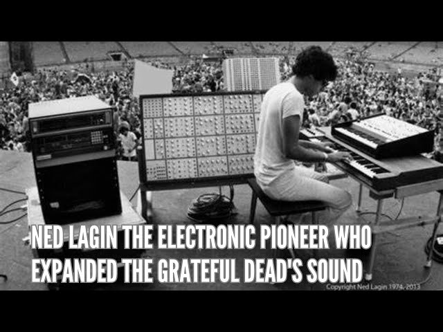 Ned Lagin The Electronic Pioneer Who Expanded The Grateful Dead's