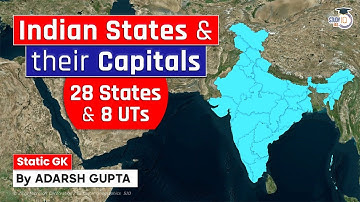 Indian States, Union Territories & their Capitals | 28 States & 8 UTs of India |  UPSC Pre & Mains