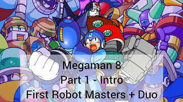 Megaman 8 (Part 1/4) (First Robot masters + Duo)