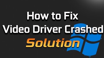 Video Driver Crashed and Was Reset on Windows 11/10
