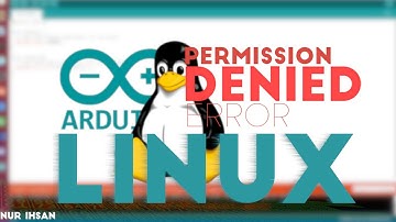 Permission Denied while Uploading sketch to Arduino on Linux FIXED