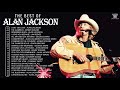 Alan Jackson Greatest Hits Full Album 70s 80s - Best Songs of Alan Jackson