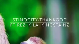 Stinocity ThankGod ft Rez X Kila X KingStain (Animation Video)
