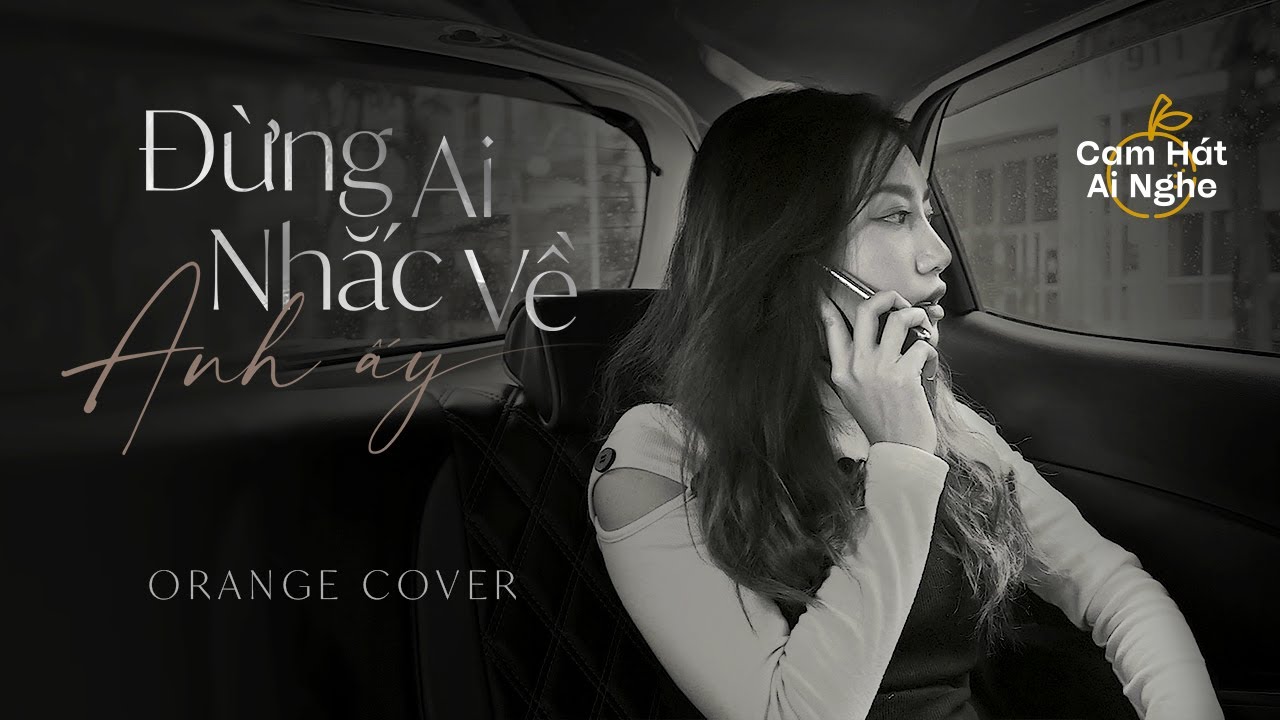 Cam Hát Ai Nghe (Tập 2) | Đừng Ai Nhắc Về Anh Ấy - Mr. Siro x Trà My Idol (Orange Cover)
