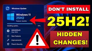 NEVER INSTALL Windows 11 25H2 Without Knowing These Changes (KB5089549)