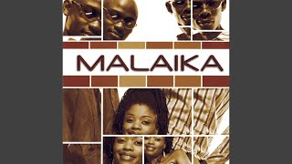 Video thumbnail of "Malaika - Mhla' Uphel' Amandla"